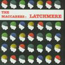 Latchmere - The Maccabees